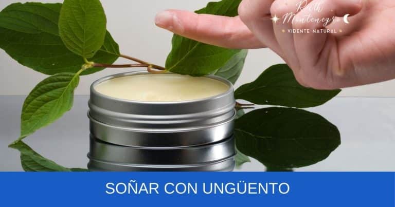 Sueño: Soñar con Ungüento