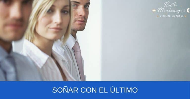 Sueño: Soñar con el Último